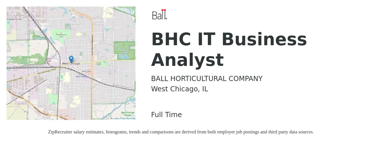 BALL HORTICULTURAL COMPANY job posting for a BHC IT Business Analyst in West Chicago, IL with a salary of $39 to $55 Hourly with a map of West Chicago location.