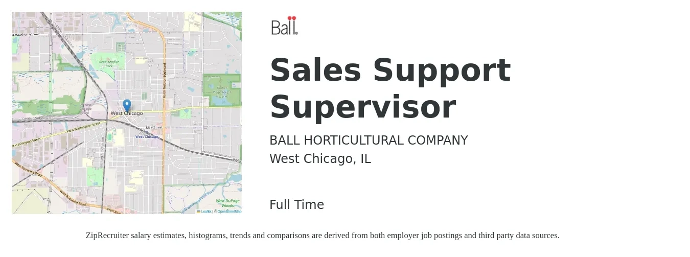 BALL HORTICULTURAL COMPANY job posting for a Sales Support Supervisor in West Chicago, IL with a salary of $45,500 to $90,400 Yearly with a map of West Chicago location.