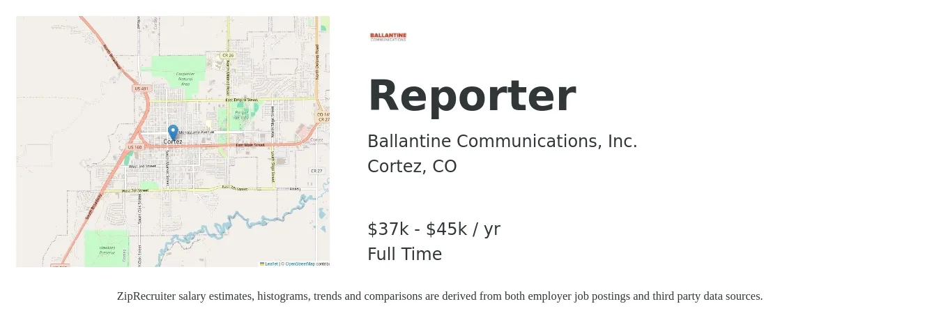 Ballantine Communications, Inc. job posting for a Reporter in Cortez, CO with a salary of $37,000 to $45,000 Yearly with a map of Cortez location.