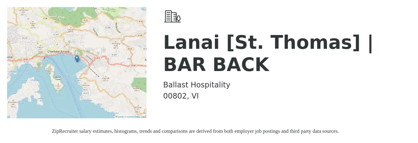 Ballast Hospitality job posting for a Lanai [St. Thomas] | BAR BACK in 00802, VI with a salary of $14 to $15 Hourly with a map of 00802 location.