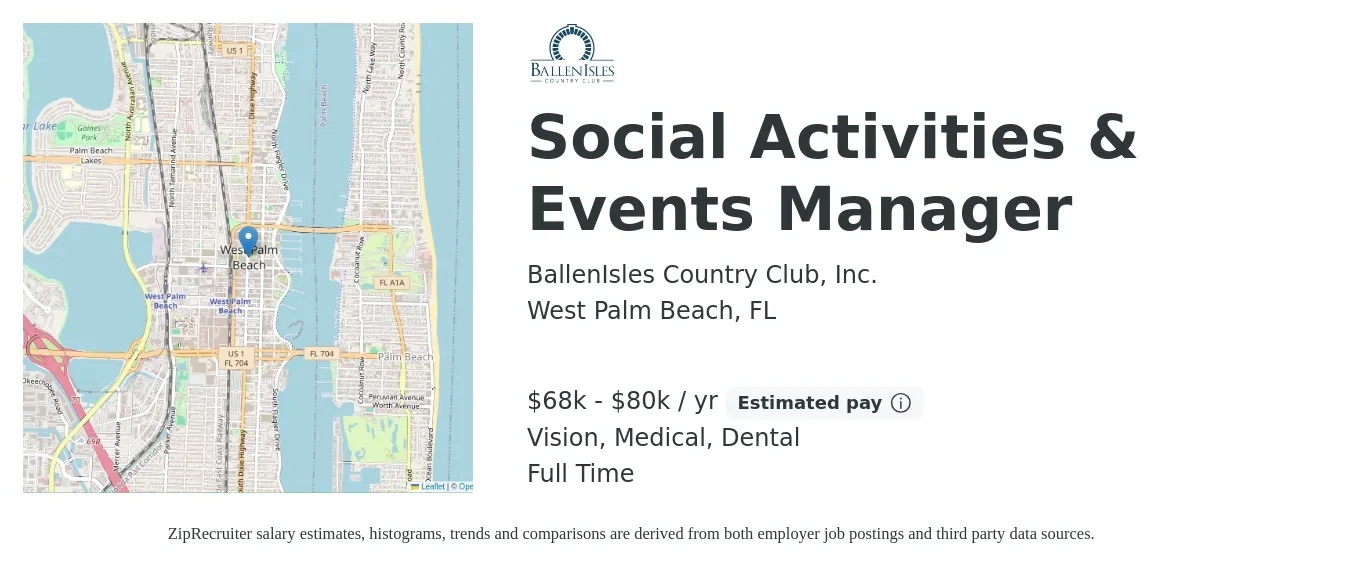 BallenIsles Country Club, Inc. job posting for a Social Activities & Events Manager in West Palm Beach, FL with a salary of $68,000 to $80,000 Yearly and benefits including medical, pto, retirement, vision, dental, and life_insurance with a map of West Palm Beach location.