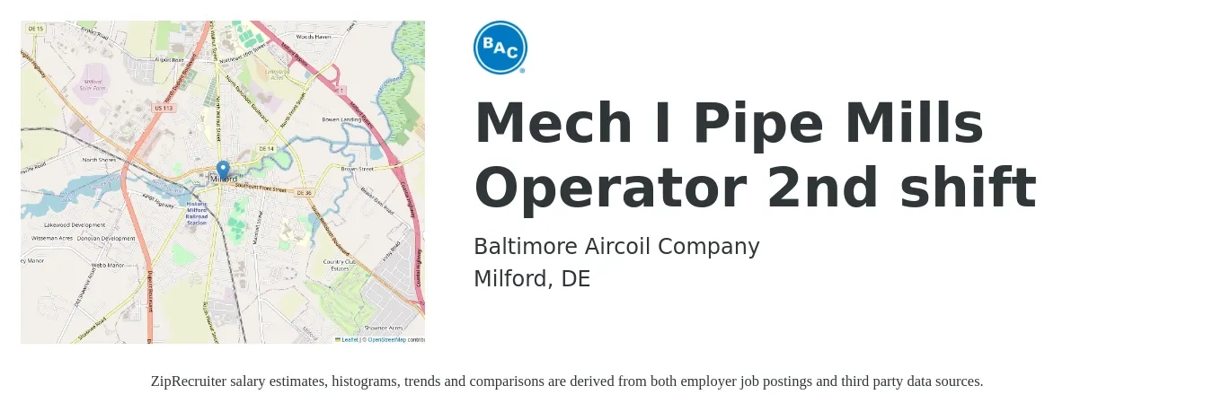Baltimore Aircoil Company job posting for a Mech I Pipe Mills Operator 2nd shift in Milford, DE with a salary of $18 to $27 Hourly with a map of Milford location.