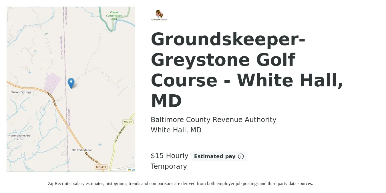 Baltimore County Revenue Authority job posting for a Groundskeeper- Greystone Golf Course - White Hall, MD in White Hall, MD with a salary of $16 Hourly with a map of White Hall location.