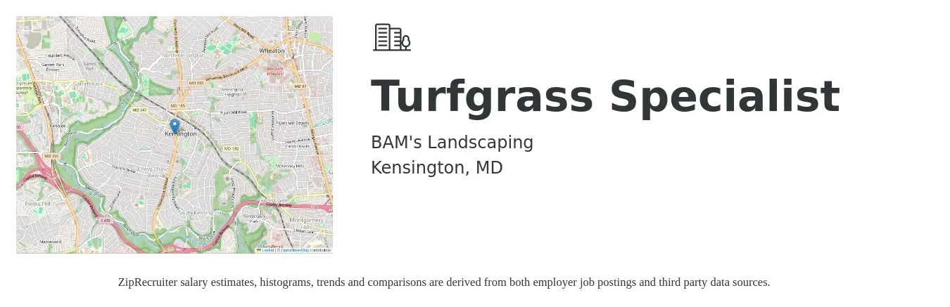 BAM's Landscaping job posting for a Turfgrass Specialist in Kensington, MD with a salary of $18 to $23 Hourly with a map of Kensington location.