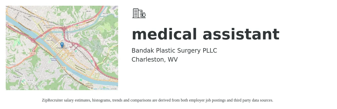 Bandak Plastic Surgery PLLC job posting for a medical assistant in Charleston, WV with a salary of $17 to $22 Hourly with a map of Charleston location.