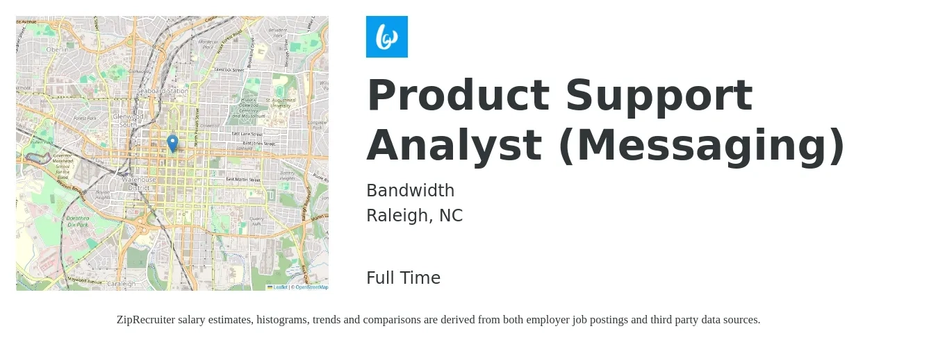 Bandwidth job posting for a Product Support Analyst (Messaging) in Raleigh, NC with a salary of $29 to $49 Hourly with a map of Raleigh location.