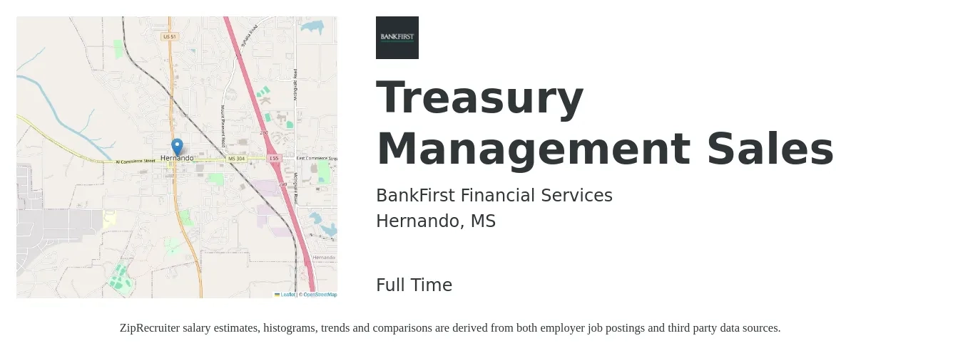 BankFirst Financial Services job posting for a Treasury Management Sales in Hernando, MS with a salary of $67,900 to $104,200 Yearly with a map of Hernando location.