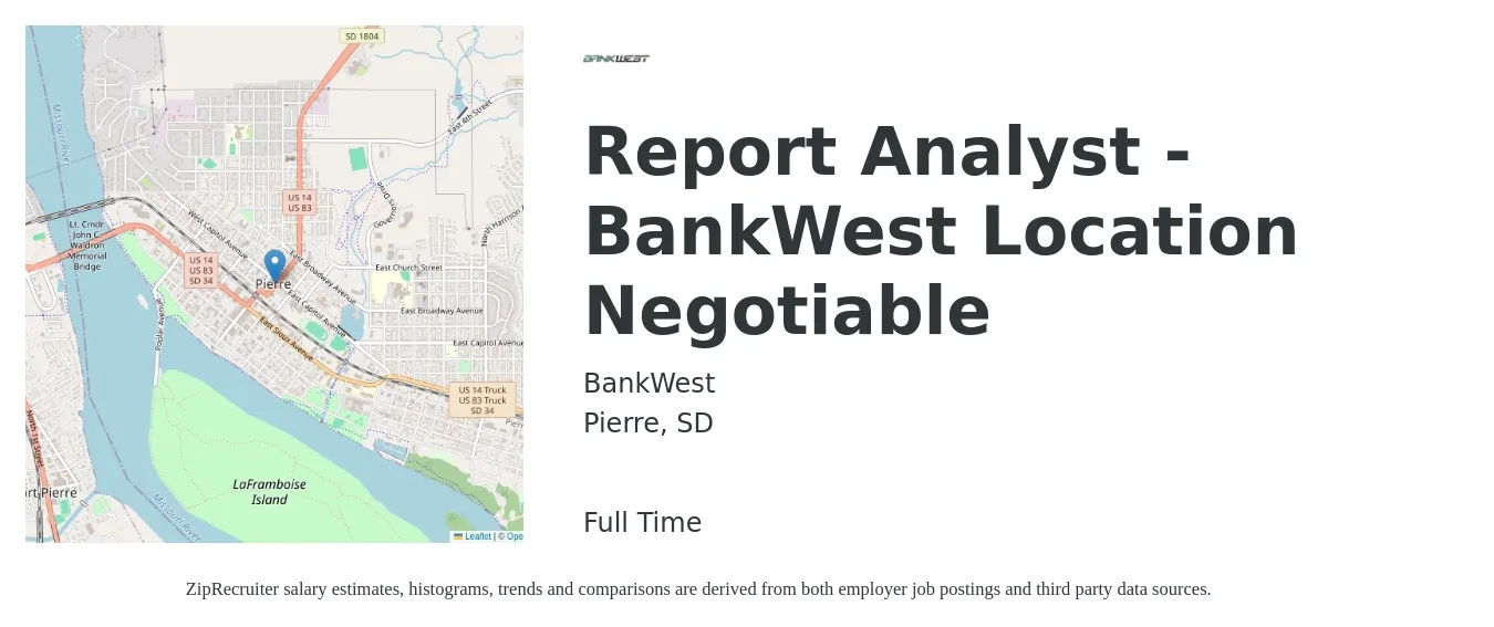 BankWest job posting for a Report Analyst - BankWest Location Negotiable in Pierre, SD with a salary of $61,800 to $98,600 Yearly with a map of Pierre location.