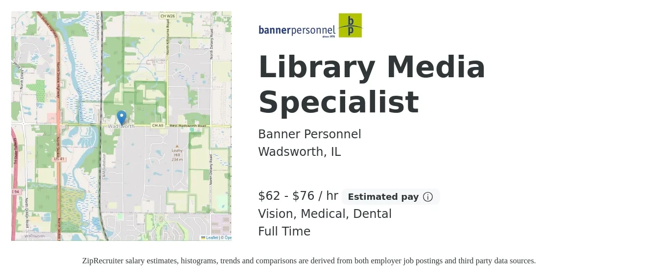 Banner Personnel job posting for a Library Media Specialist in Wadsworth, IL with a salary of $65 to $80 Hourly and benefits including pto, vision, dental, life_insurance, and medical with a map of Wadsworth location.