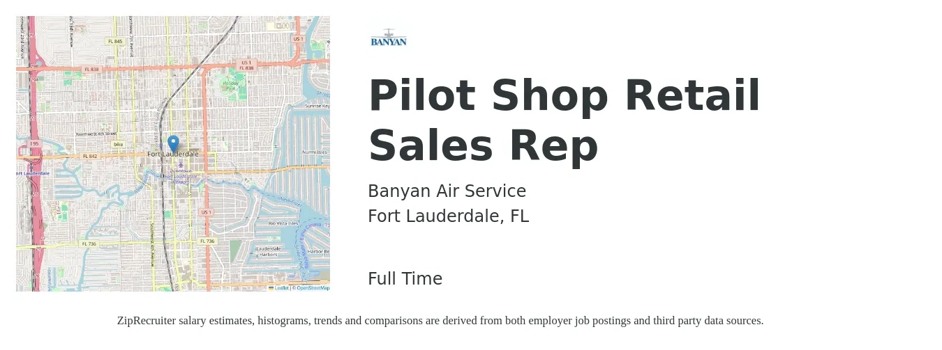Banyan Air Service job posting for a Pilot Shop Retail Sales Rep in Fort Lauderdale, FL with a salary of $14 to $21 Hourly with a map of Fort Lauderdale location.
