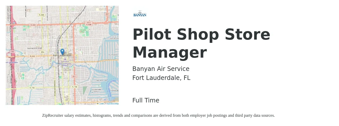 Banyan Air Service job posting for a Pilot Shop Store Manager in Fort Lauderdale, FL with a salary of $39,700 to $61,700 Yearly with a map of Fort Lauderdale location.