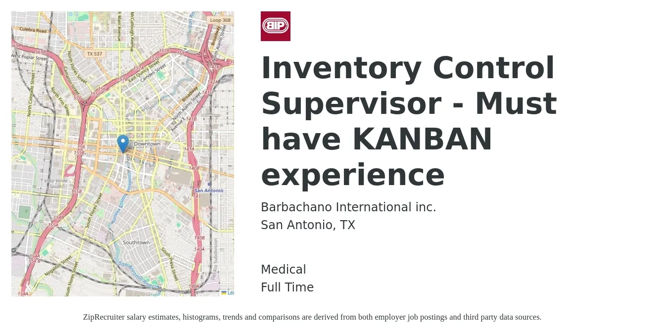Barbachano International inc. job posting for a Inventory Control Supervisor - Must have KANBAN experience in San Antonio, TX with a salary of $38,300 to $60,000 Yearly and benefits including life_insurance, and medical with a map of San Antonio location.