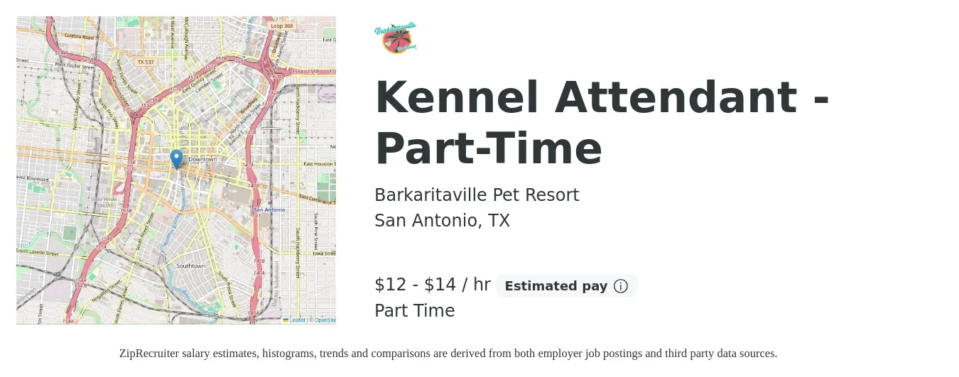 Barkaritaville Pet Resort job posting for a Kennel Attendant - Part-Time in San Antonio, TX with a salary of $13 to $15 Hourly with a map of San Antonio location.