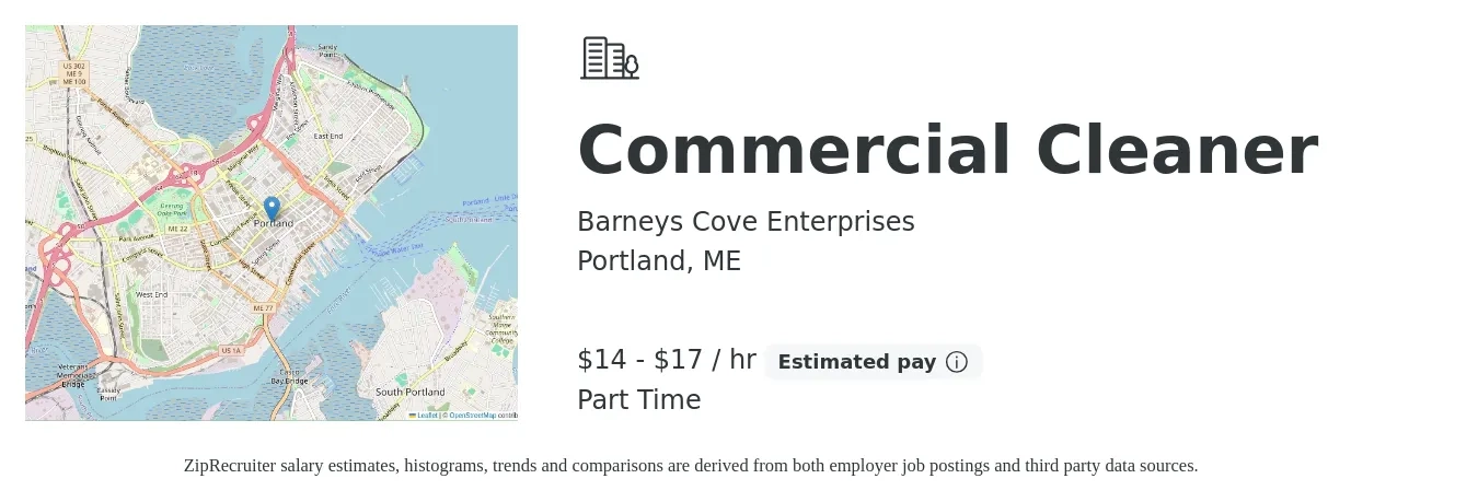 Barneys Cove Enterprises job posting for a Commercial Cleaner in Portland, ME with a salary of $15 to $18 Hourly with a map of Portland location.