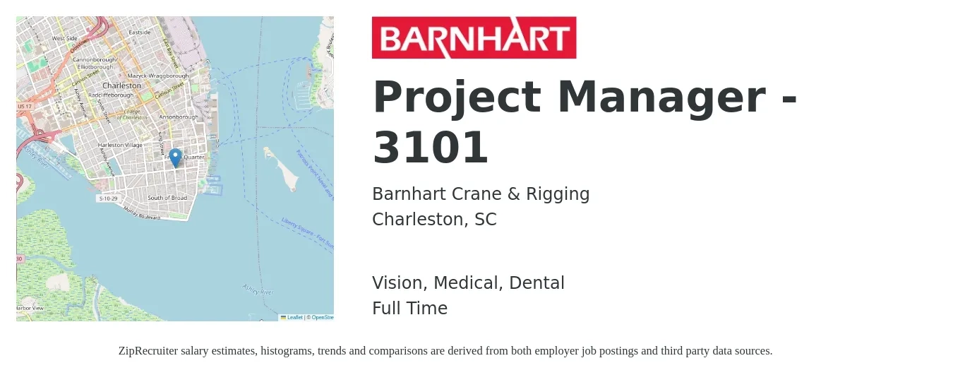 Barnhart Crane & Rigging job posting for a Project Manager - 3101 in Charleston, SC with a salary of $73,500 to $115,100 Yearly and benefits including dental, life_insurance, medical, pto, retirement, and vision with a map of Charleston location.