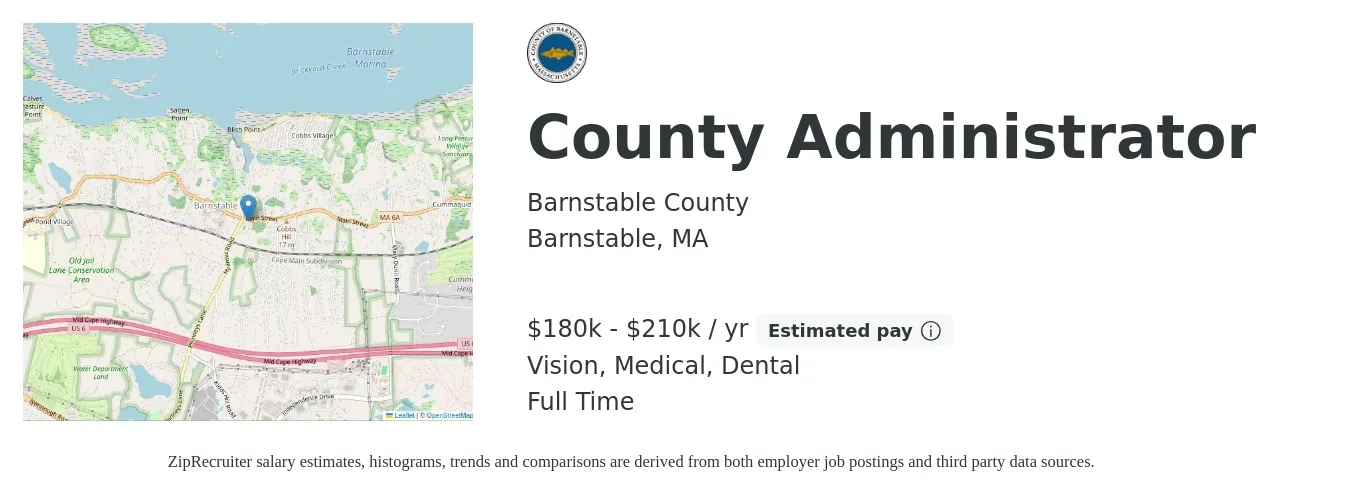 Barnstable County job posting for a County Administrator in Barnstable, MA with a salary of $180,000 to $210,000 Yearly and benefits including life_insurance, medical, pto, retirement, vision, and dental with a map of Barnstable location.