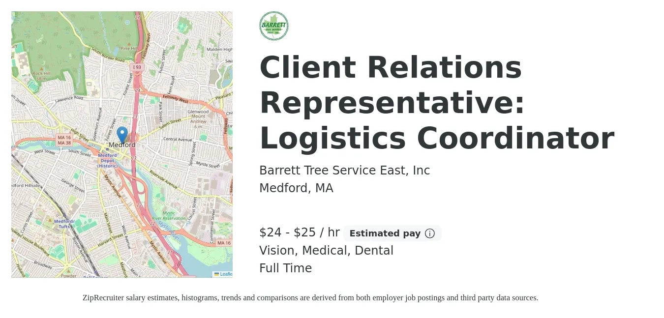 Barrett Tree Service East, Inc job posting for a Client Relations Representative: Logistics Coordinator in Medford, MA with a salary of $25 to $27 Hourly and benefits including medical, retirement, vision, and dental with a map of Medford location.