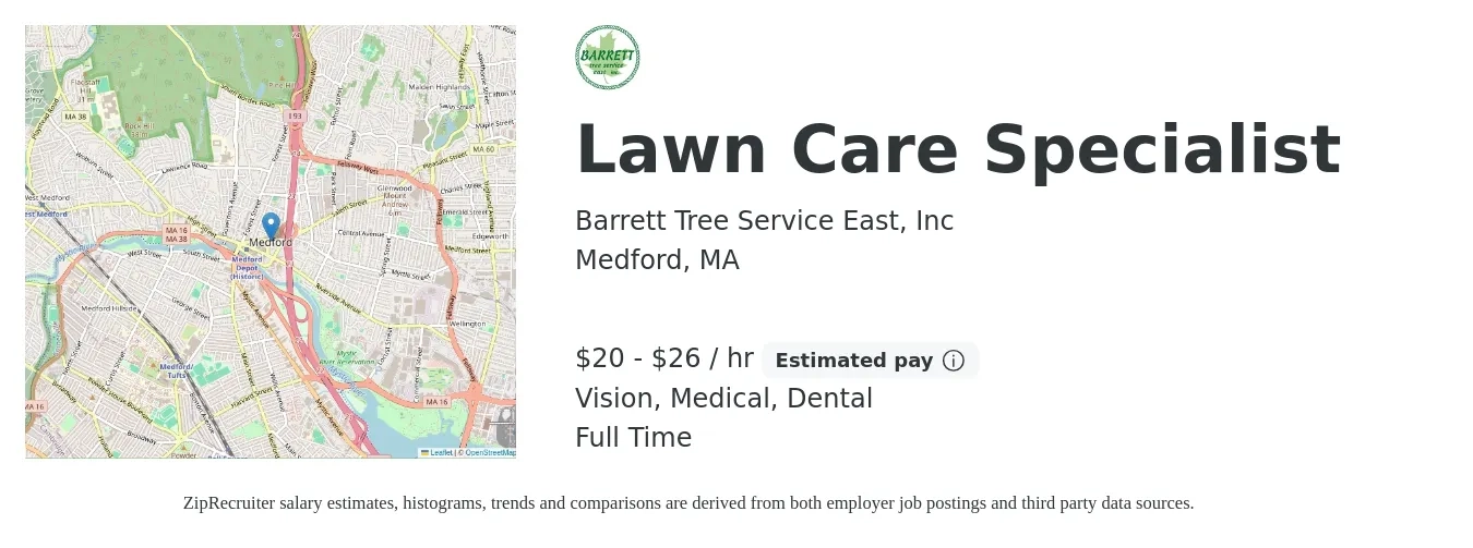 Barrett Tree Service East, Inc job posting for a Lawn Care Specialist in Medford, MA with a salary of $21 to $28 Hourly and benefits including life_insurance, medical, pto, retirement, vision, and dental with a map of Medford location.