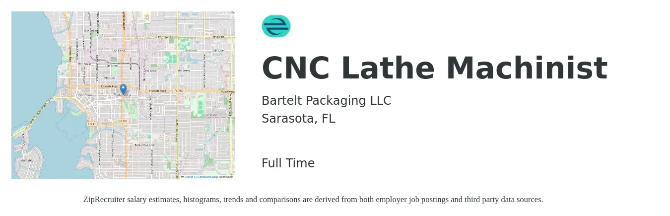 Bartelt Packaging LLC job posting for a CNC Lathe Machinist in Sarasota, FL with a salary of $21 to $27 Hourly with a map of Sarasota location.