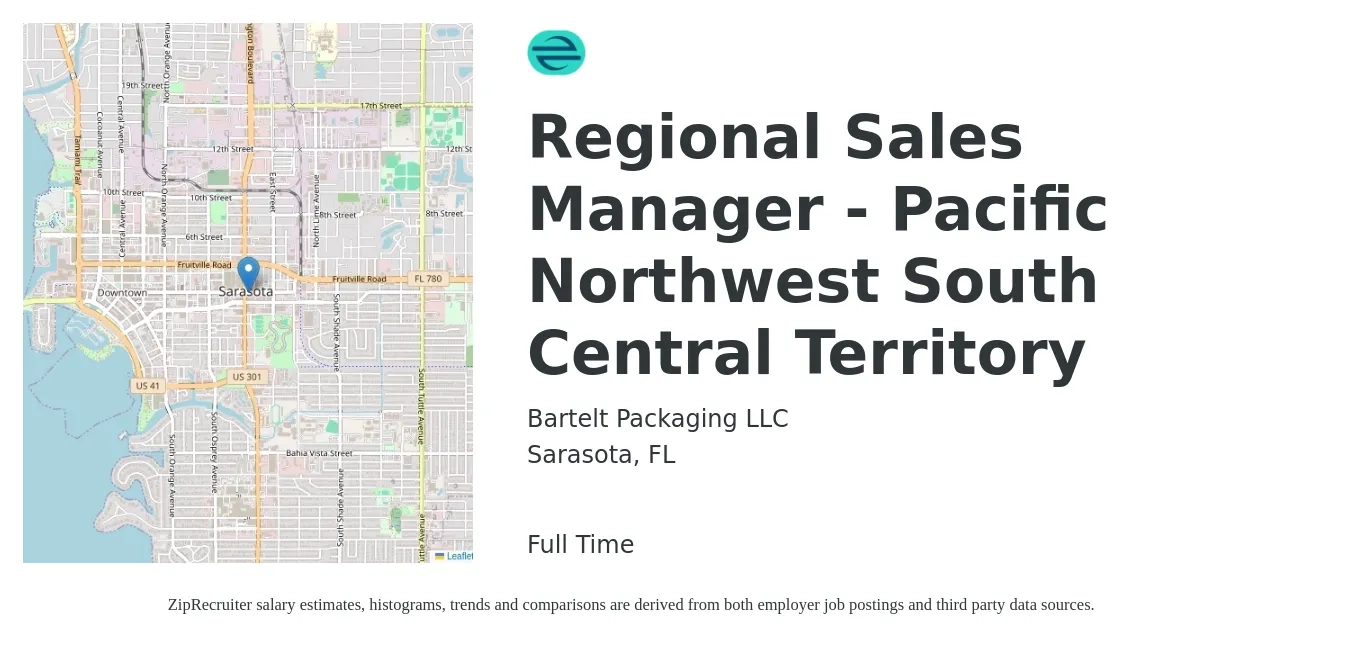 Bartelt Packaging LLC job posting for a Regional Sales Manager - Pacific Northwest South Central Territory in Sarasota, FL with a salary of $66,900 to $104,500 Yearly with a map of Sarasota location.