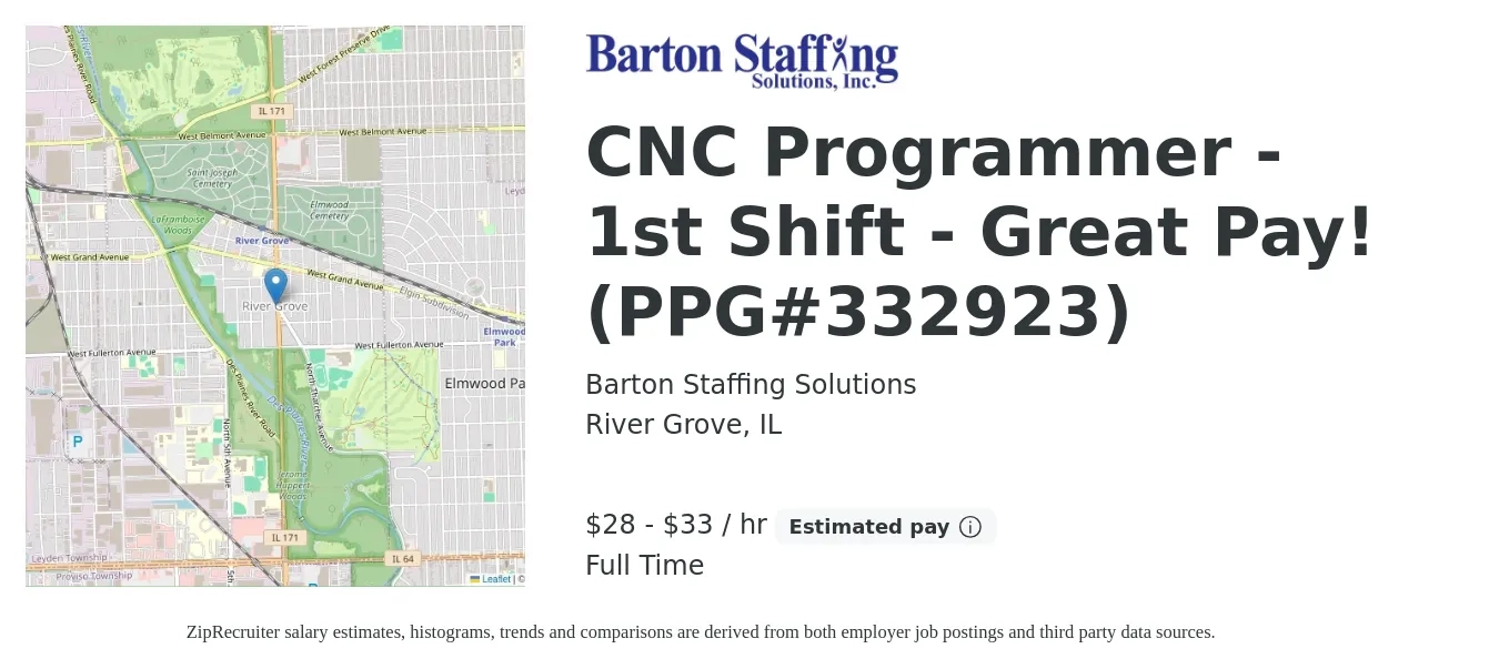 Barton Staffing Solutions job posting for a CNC Programmer - 1st Shift - Great Pay! (PPG#332923) in River Grove, IL with a salary of $30 to $35 Hourly with a map of River Grove location.
