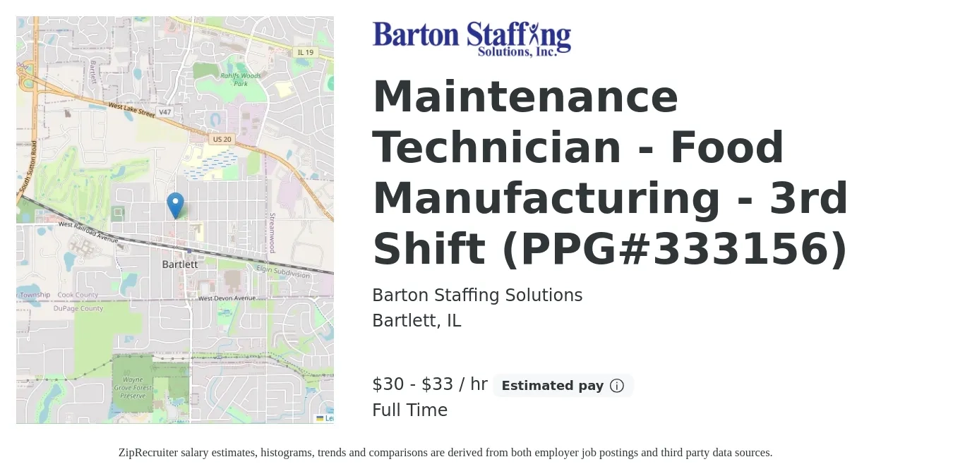 Barton Staffing Solutions job posting for a Maintenance Technician - Food Manufacturing - 3rd Shift (PPG#333156) in Bartlett, IL with a salary of $32 to $35 Hourly with a map of Bartlett location.