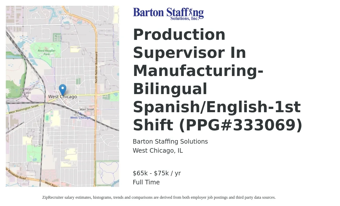 Barton Staffing Solutions job posting for a Production Supervisor In Manufacturing-Bilingual Spanish/English-1st Shift (PPG#333069) in West Chicago, IL with a salary of $65,000 to $75,000 Yearly with a map of West Chicago location.