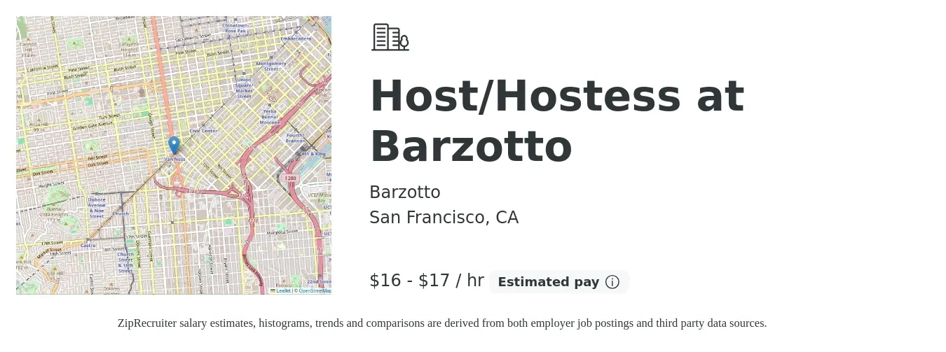 Barzotto job posting for a Host/Hostess at Barzotto in San Francisco, CA with a salary of $17 to $18 Hourly with a map of San Francisco location.