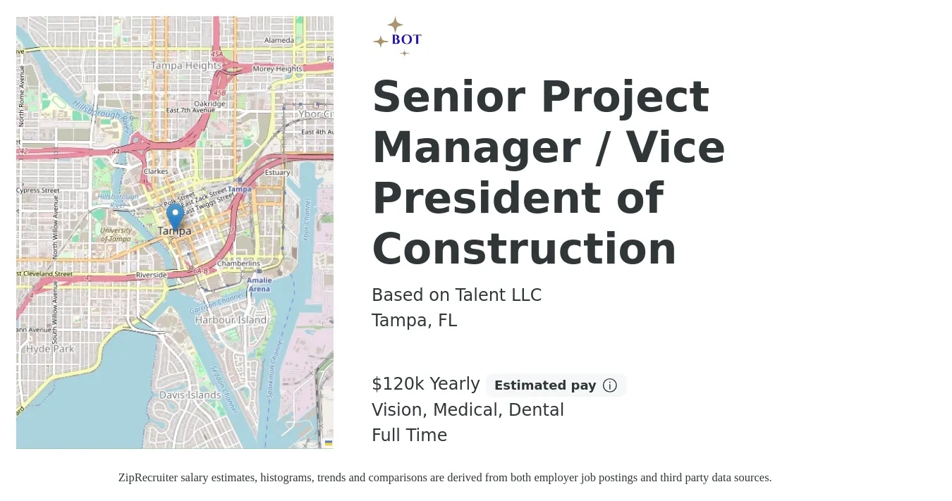 Based on Talent LLC job posting for a Senior Project Manager / Vice President of Construction in Tampa, FL with a salary of $120,000 Yearly and benefits including dental, life_insurance, medical, pto, retirement, and vision with a map of Tampa location.