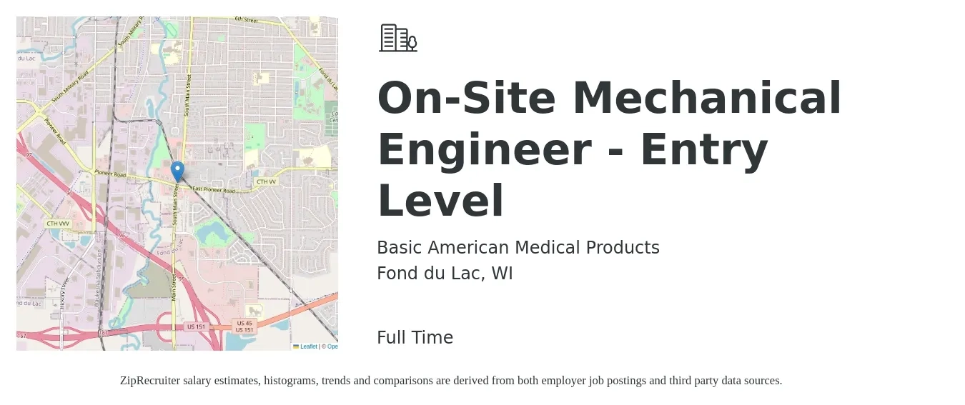 Basic American Medical Products job posting for a On-Site Mechanical Engineer - Entry Level in Fond du Lac, WI with a salary of $28 to $38 Hourly with a map of Fond du Lac location.