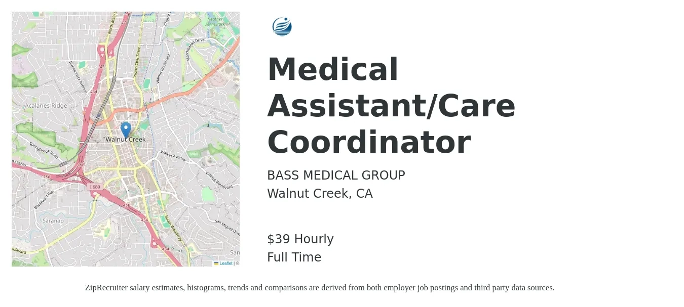BASS MEDICAL GROUP job posting for a Medical Assistant/Care Coordinator in Walnut Creek, CA with a salary of $42 Hourly with a map of Walnut Creek location.