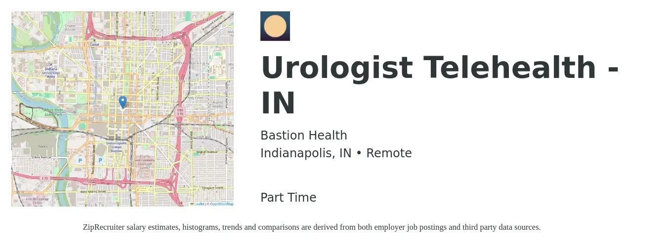 Bastion Health job posting for a Urologist Telehealth - IN in Indianapolis, IN with a salary of $357,400 to $382,200 Yearly with a map of Indianapolis location.