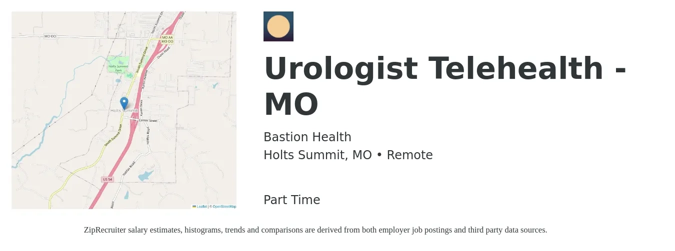 Bastion Health job posting for a Urologist Telehealth - MO in Holts Summit, MO with a salary of $354,200 to $378,800 Yearly with a map of Holts Summit location.