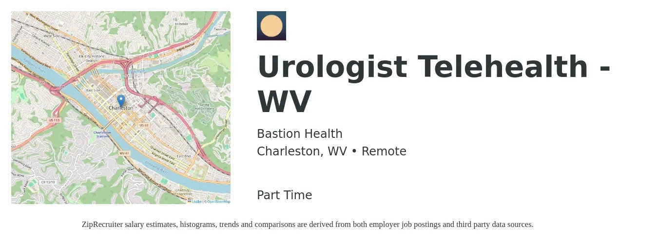 Bastion Health job posting for a Urologist Telehealth - WV in Charleston, WV with a salary of $363,500 to $388,700 Yearly with a map of Charleston location.