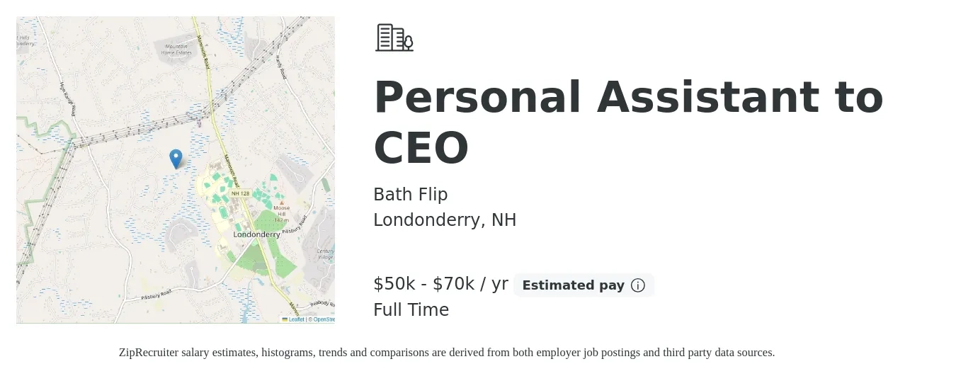 Bath Flip job posting for a Personal Assistant to CEO in Londonderry, NH with a salary of $50,000 to $70,000 Yearly with a map of Londonderry location.