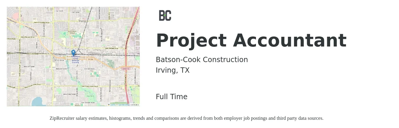 Batson-Cook Construction job posting for a Project Accountant in Irving, TX with a salary of $58,600 to $76,800 Yearly with a map of Irving location.