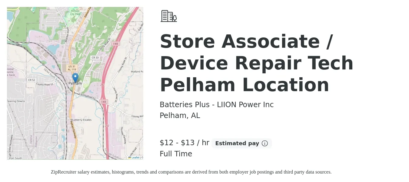 Batteries Plus - LIION Power Inc job posting for a Store Associate / Device Repair Tech Pelham Location in Pelham, AL with a salary of $12 to $14 Hourly with a map of Pelham location.