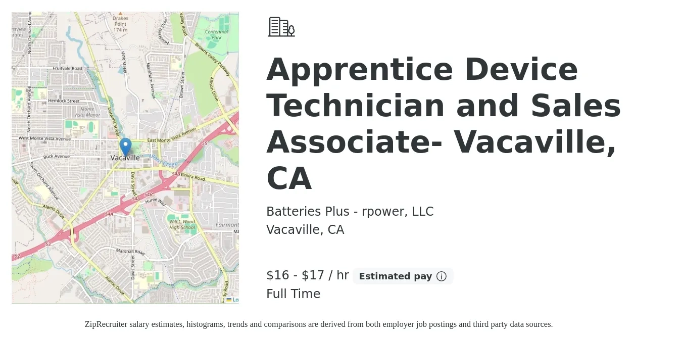 Batteries Plus - rpower, LLC job posting for a Apprentice Device Technician and Sales Associate- Vacaville, CA in Vacaville, CA with a salary of $17 to $18 Hourly with a map of Vacaville location.