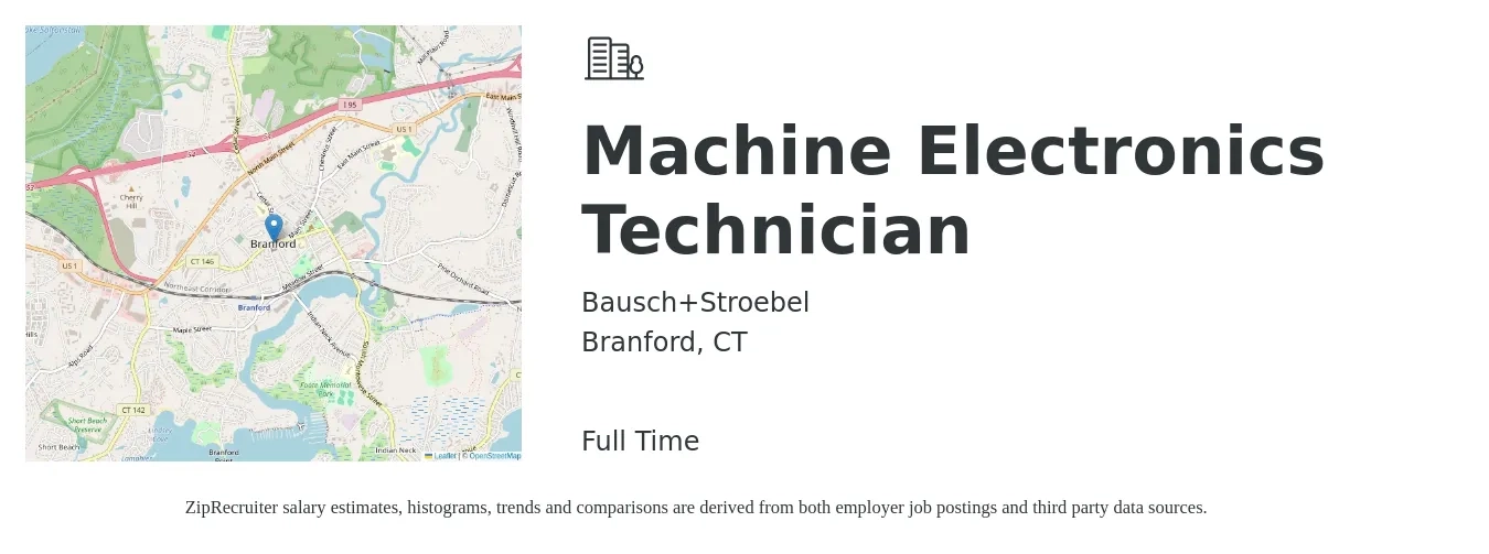Bausch+Stroebel job posting for a Machine Electronics Technician in Branford, CT with a salary of $45,500 to $69,200 Yearly with a map of Branford location.