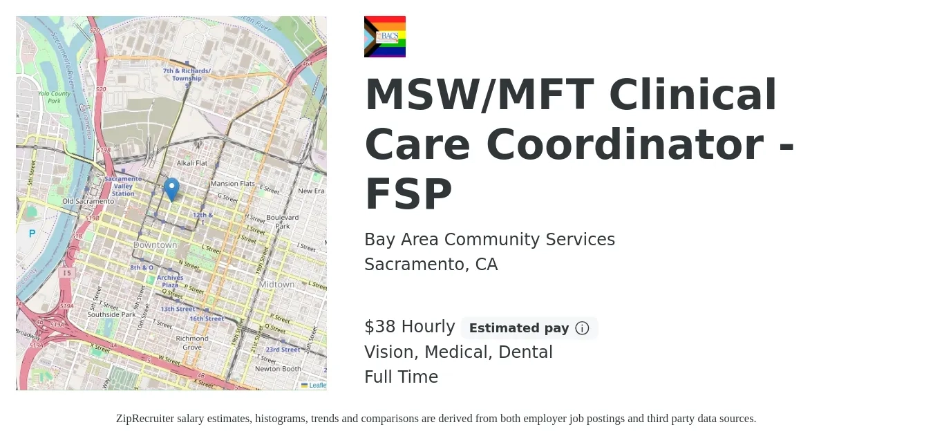 Bay Area Community Services job posting for a MSW/MFT Clinical Care Coordinator - FSP in Sacramento, CA with a salary of $40 Hourly and benefits including retirement, vision, dental, life_insurance, and medical with a map of Sacramento location.