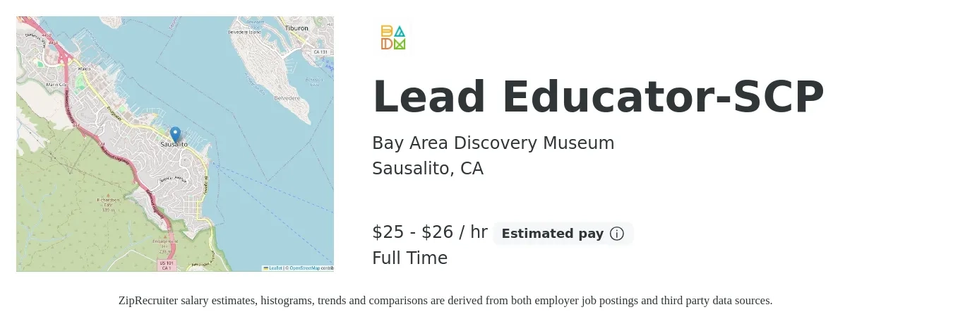 Bay Area Discovery Museum job posting for a Lead Educator-SCP in Sausalito, CA with a salary of $26 to $27 Hourly with a map of Sausalito location.