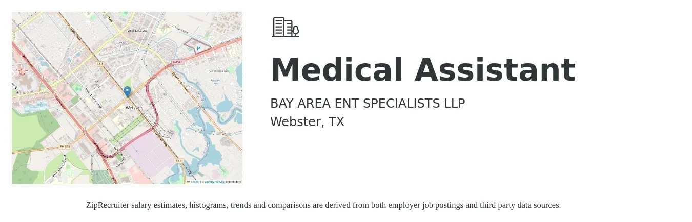 BAY AREA ENT SPECIALISTS LLP job posting for a Medical Assistant in Webster, TX with a salary of $16 to $20 Hourly with a map of Webster location.