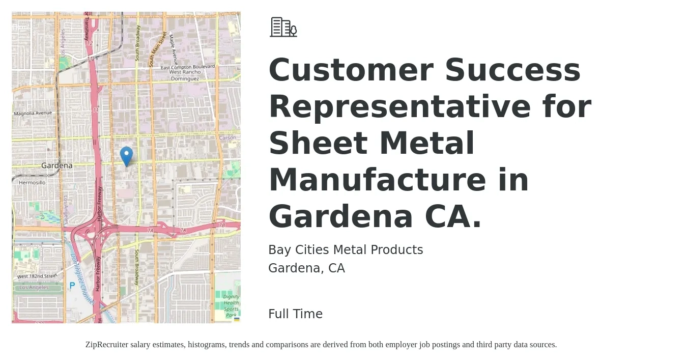 Bay Cities Metal Products job posting for a Customer Success Representative for Sheet Metal Manufacture in Gardena CA. in Gardena, CA with a salary of $18 to $22 Hourly with a map of Gardena location.