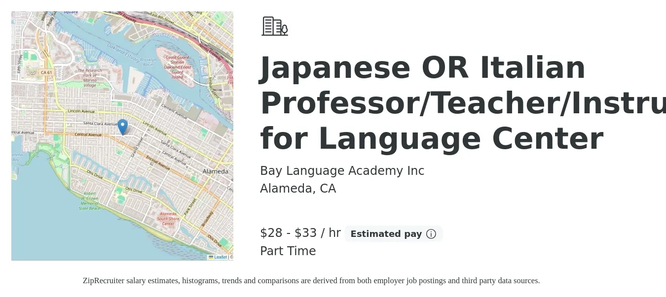 Bay Language Academy Inc job posting for a Japanese OR Italian Professor/Teacher/Instructor for Language Center in Alameda, CA with a salary of $30 to $35 Hourly with a map of Alameda location.
