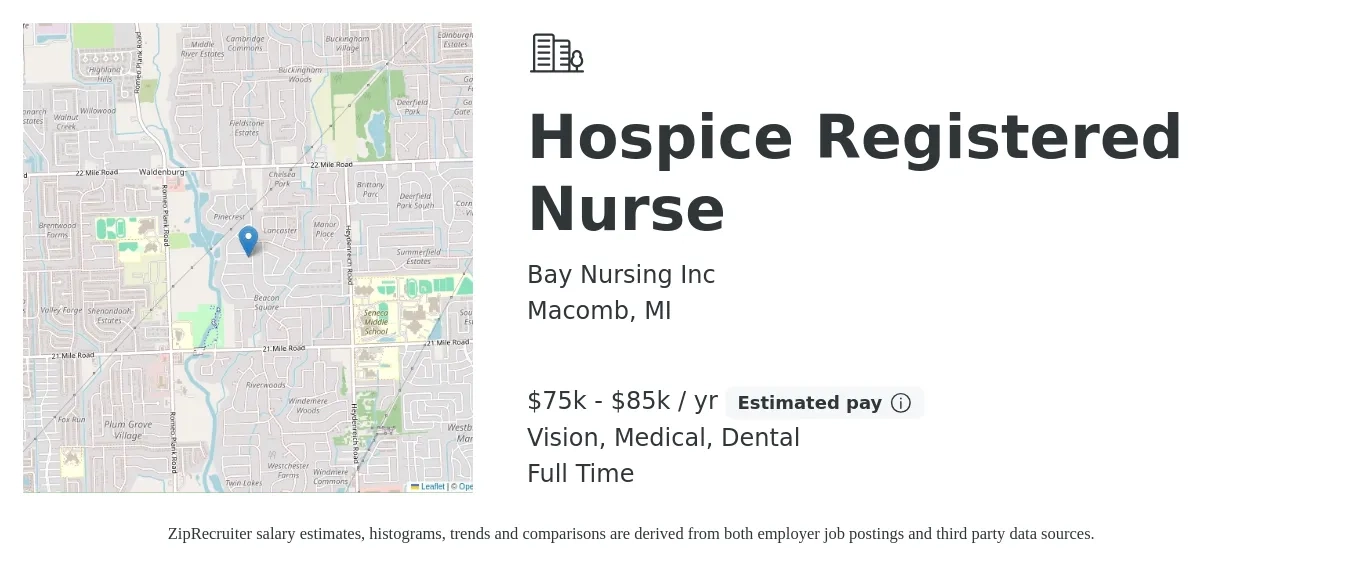 Bay Nursing Inc job posting for a Hospice Registered Nurse in Macomb, MI with a salary of $75,000 to $85,000 Yearly and benefits including medical, pto, vision, dental, and life_insurance with a map of Macomb location.