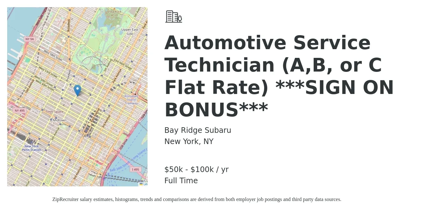 Bay Ridge Subaru job posting for a Automotive Service Technician (A,B, or C Flat Rate) ***SIGN ON BONUS*** in New York, NY with a salary of $50,000 to $100,000 Yearly with a map of New York location.