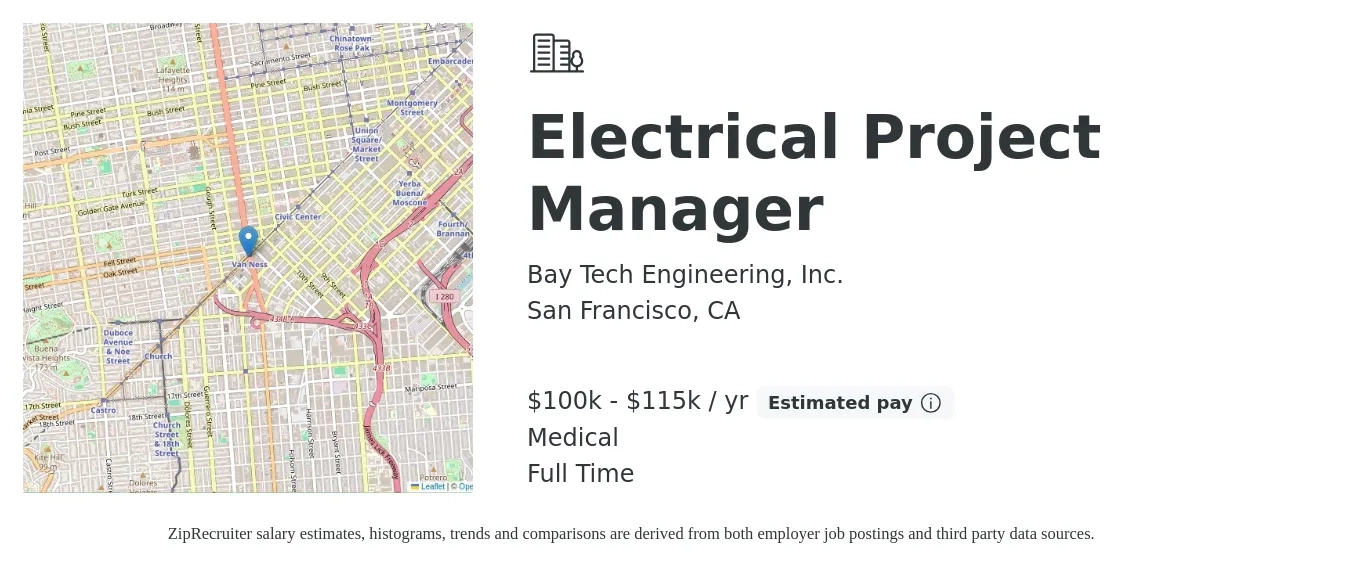 Bay Tech Engineering, Inc. job posting for a Electrical Project Manager in San Francisco, CA with a salary of $100,000 to $115,000 Yearly and benefits including medical, pto, and retirement with a map of San Francisco location.
