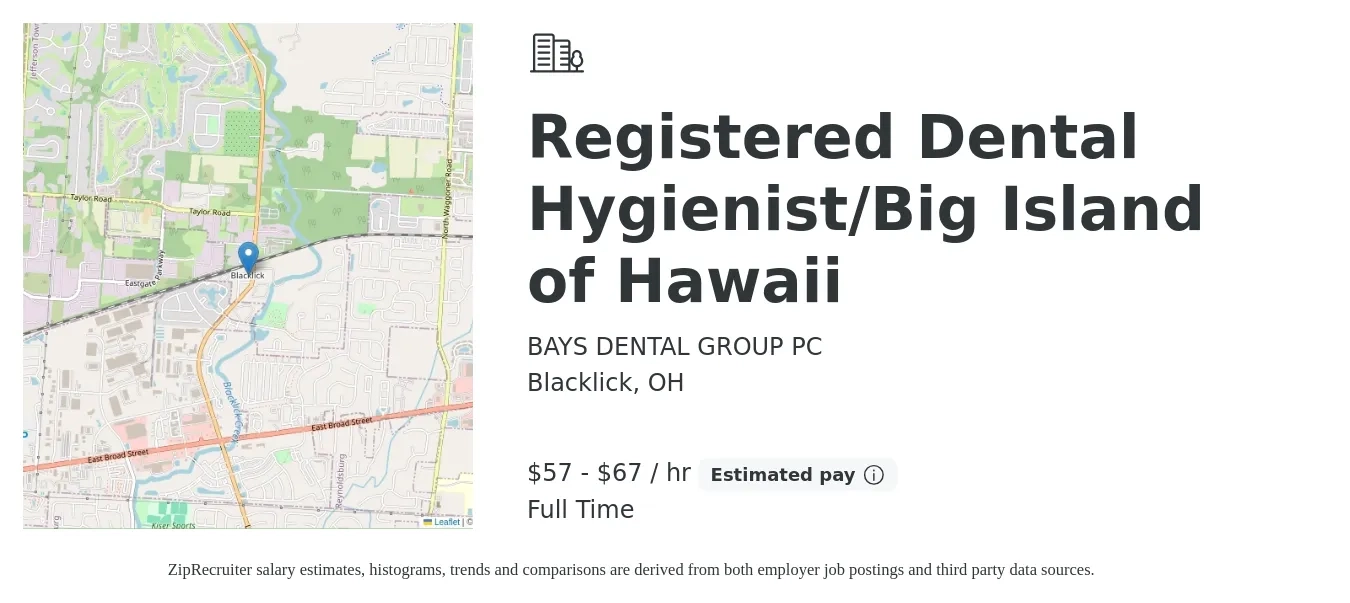 BAYS DENTAL GROUP PC job posting for a Registered Dental Hygienist/Big Island of Hawaii in Blacklick, OH with a salary of $60 to $70 Hourly with a map of Blacklick location.