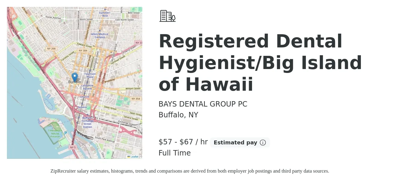 BAYS DENTAL GROUP PC job posting for a Registered Dental Hygienist/Big Island of Hawaii in Buffalo, NY with a salary of $60 to $70 Hourly with a map of Buffalo location.