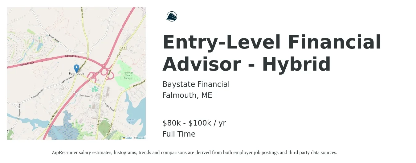 Baystate Financial job posting for a Entry-Level Financial Advisor - Hybrid in Falmouth, ME with a salary of $80,000 to $100,000 Yearly with a map of Falmouth location.